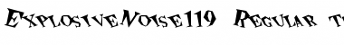 Download ExplosiveNoise119 Regular Font Title Preview