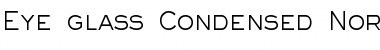 Download Eye glass Condensed Normal Font Title Preview