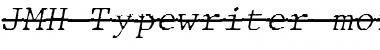 Download JMH Typewriter mono Fine Over Italic Font Title Preview