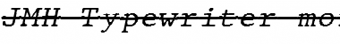Download JMH Typewriter mono Over Italic Font Title Preview