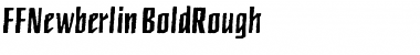 Download FFNewberlin-BoldRough Medium Font Title Preview