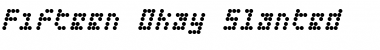 Download Fifteen Okay Slanted Regular Font Title Preview