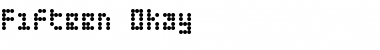 Download Fifteen Okay Regular Font Title Preview