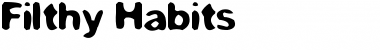 Download Filthy Habits Regular Font Title Preview