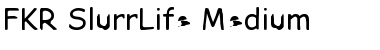 Download FKR SlurrLife Medium Font Title Preview