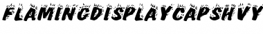 Download FlamingDisplayCapsHvy Italic Font Title Preview