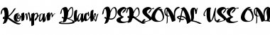 Download Kompar Black PERSONAL USE ONLY Regular Font Title Preview