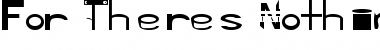 Download For There's Nothing Left Regular Font Title Preview
