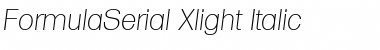 Download FormulaSerial-Xlight Italic Font Title Preview