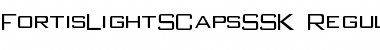 Download FortisLightSCapsSSK Regular Font Title Preview