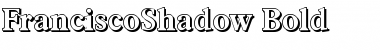 Download FranciscoShadow Bold Font Title Preview