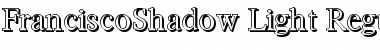 Download FranciscoShadow-Light Regular Font Title Preview