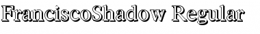 Download FranciscoShadow Regular Font Title Preview