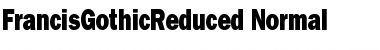 Download FrancisGothicReduced Normal Font Title Preview