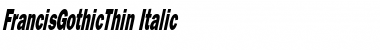 Download FrancisGothicThin Italic Font Title Preview