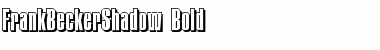 Download FrankBeckerShadow Bold Font Title Preview