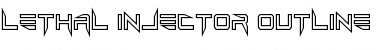 Download Lethal Injector Outline Regular Font Title Preview