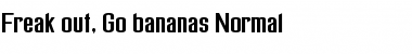 Download Freak out, Go bananas Normal Font Title Preview