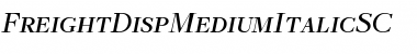 Download FreightDispMediumItalicSC Regular Font Title Preview