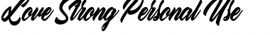Download Love Strong personal Use Regular Font Title Preview