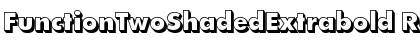 Download FunctionTwoShadedExtrabold Regular Font Title Preview