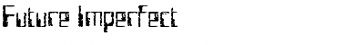 Download Future Imperfect Regular Font Title Preview