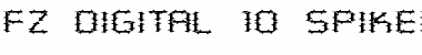 Download FZ DIGITAL 10 SPIKED EX Normal Font Title Preview