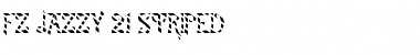 Download FZ JAZZY 21 STRIPED Normal Font Title Preview