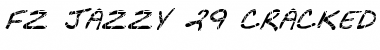 Download FZ JAZZY 29 CRACKED ITALIC Bold Font Title Preview
