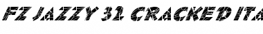 Download FZ JAZZY 32 CRACKED ITALIC Normal Font Title Preview