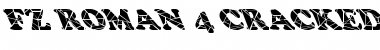 Download FZ ROMAN 4 CRACKED LEFTY Normal Font Title Preview