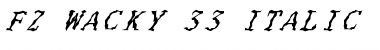 Download FZ WACKY 33 ITALIC Normal Font Title Preview