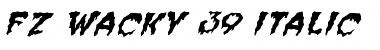 Download FZ WACKY 39 ITALIC Normal Font Title Preview