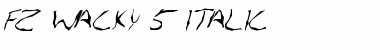 Download FZ WACKY 5 ITALIC Normal Font Title Preview