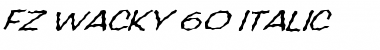 Download FZ WACKY 60 ITALIC Normal Font Title Preview