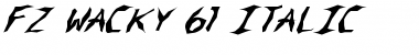 Download FZ WACKY 61 ITALIC Normal Font Title Preview