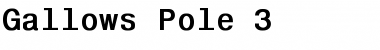 Download Gallows Pole 3 Bold Font