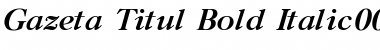 Download Gazeta Titul Bold Italic Font Title Preview