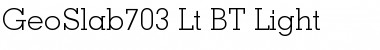 Download GeoSlab703 Lt BT Light Font Title Preview