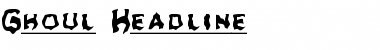 Download Ghoul Headline Normal Font Title Preview