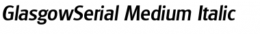 Download GlasgowSerial-Medium Italic Font Title Preview