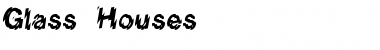 Download Glass Houses Regular Font Title Preview