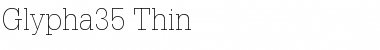 Download Glypha35-Thin Thin Font Title Preview