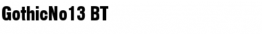 Download GothicNo13 BT Regular Font Title Preview