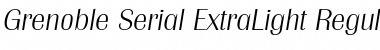 Download Grenoble-Serial-ExtraLight RegularItalic Font Title Preview