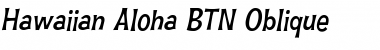 Download Hawaiian Aloha BTN Oblique Font Title Preview