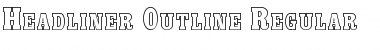 Download Headliner Outline Regular Font Title Preview