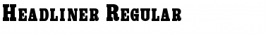 Download Headliner Regular Font Title Preview