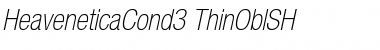 Download HeaveneticaCond3 ThinOblSH Font Title Preview