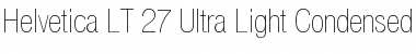 Download HelveticaNeue LT 27 UltLtCn Regular Font